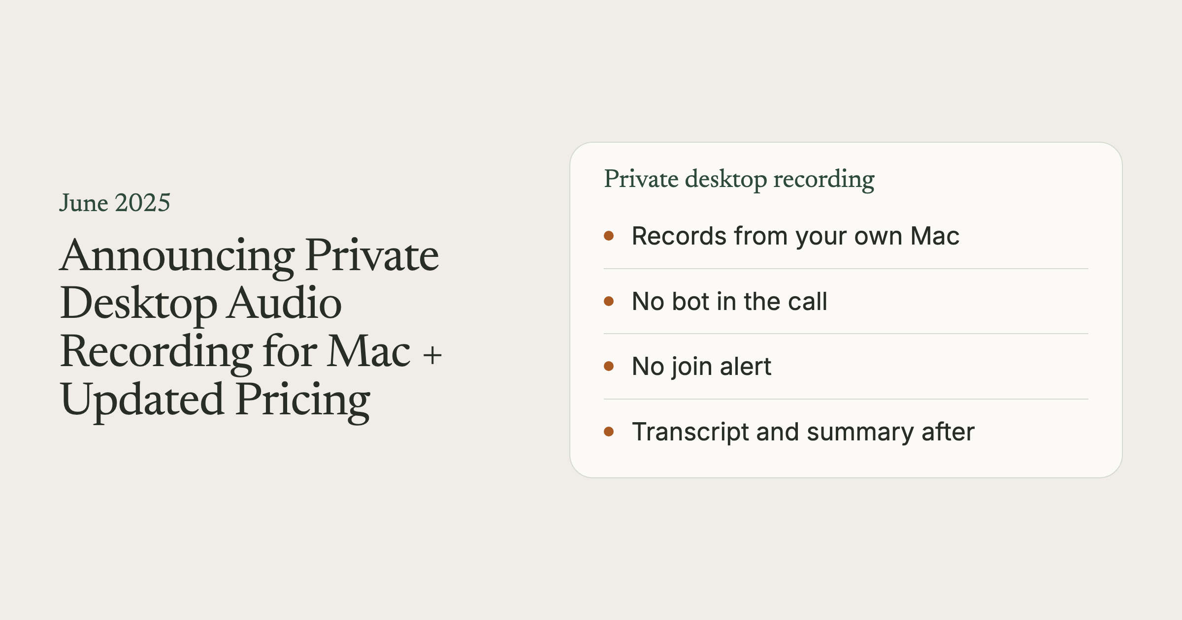 A cream card with the post title beside a list describing private desktop recording: records from your own Mac, no bot, no join alert.