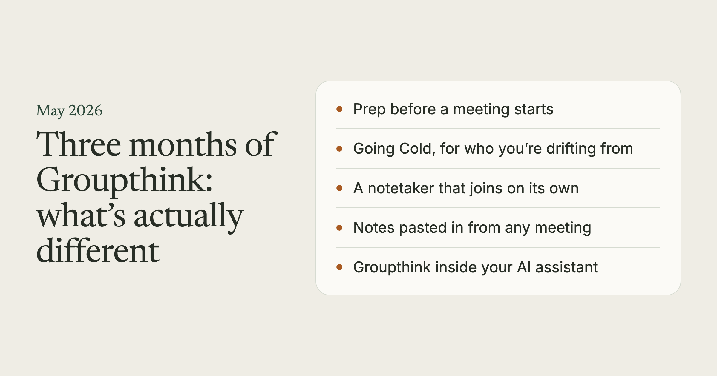 A title card reading "Three months of Groupthink: what's actually different", May 2026, listing five things that changed.